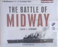 The Battle of Midway written by Craig L. Symonds performed by James Lurie on Audio CD (Unabridged)